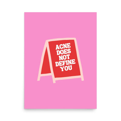 ButFirstSkin Acne Does Not Define You Poster