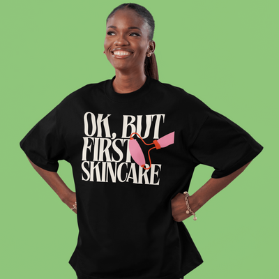 ButFirstSkin But First Skincare T-Shirt