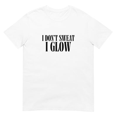ButFirstSkin I Don't Sweat I Glow T-Shirt White / S