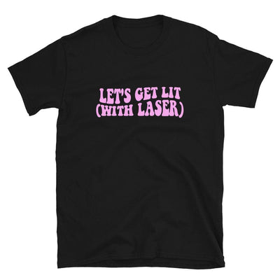 ButFirstSkin Let's Get Lit With Laser T-Shirt Black / S