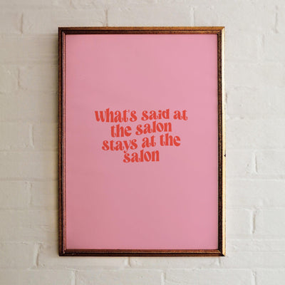 ButFirstSkin What's Said At The Salon Stays At The Salon Pink Poster