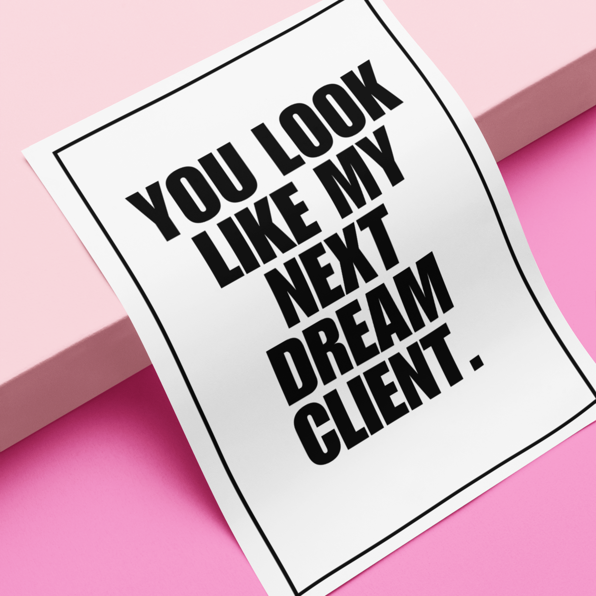 You Look Like My Next Dream Client Esthetician Poster | ButFirstSkin