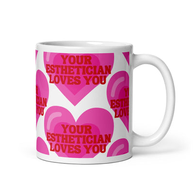 ButFirstSkin Your Esthetician Loves You Mug 11oz