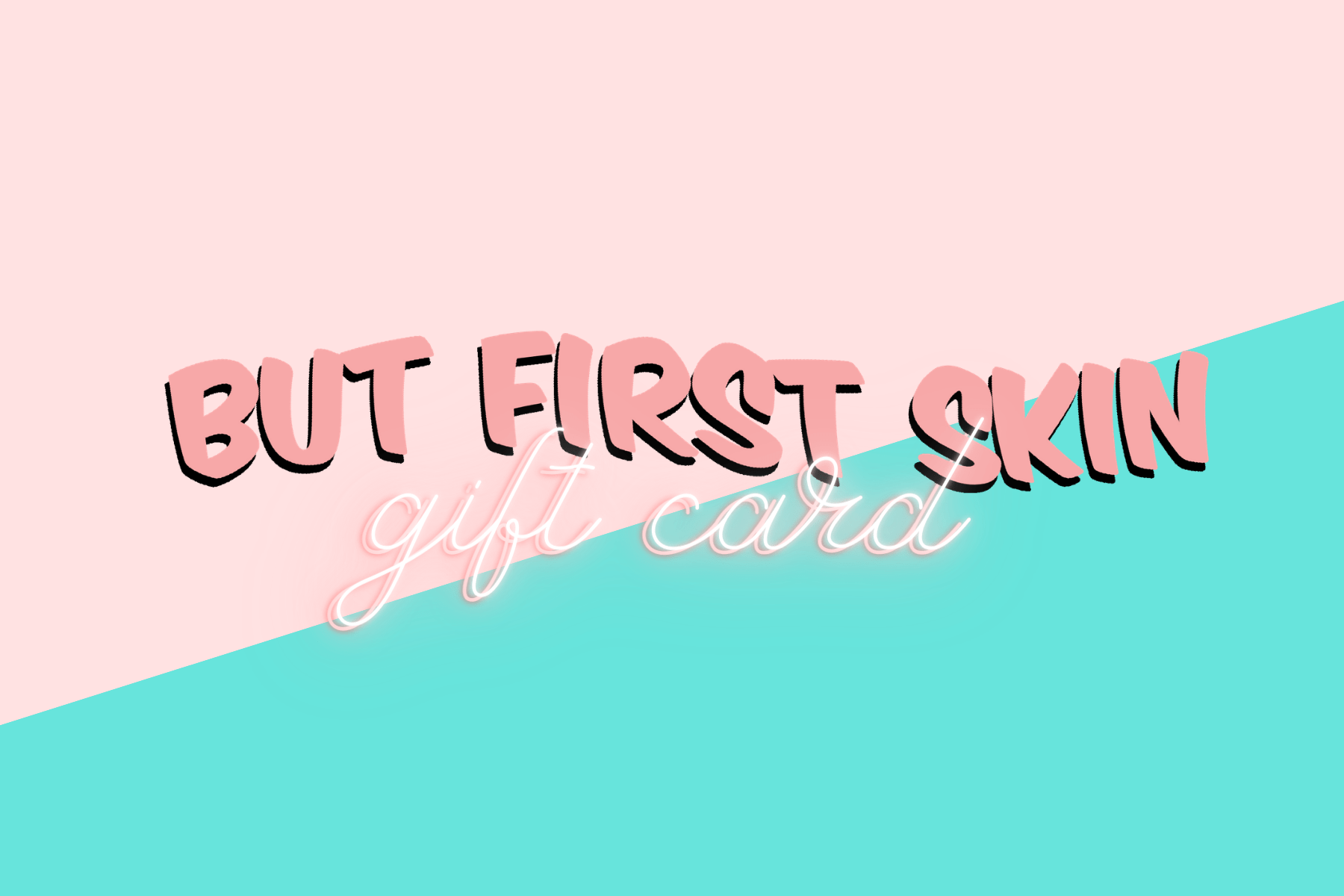 ButFirstSkin Gift Card Skincare, Self Love and Self Care |ButFirstSkin
