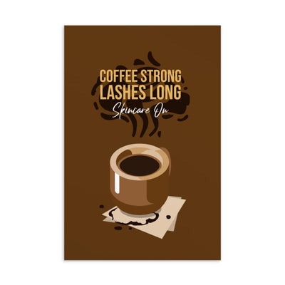 Coffee Strong Lashes Long Skincare On Postcard Default Title | ButFirstSkin