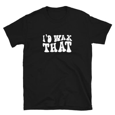 I'd Wax That T-Shirt | ButFirstSkin