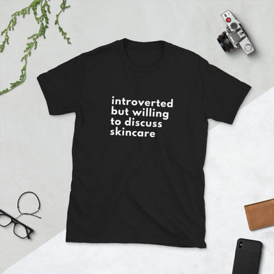 ButFirstSkin Introverted But Willing To Discuss Skincare T-Shirt S