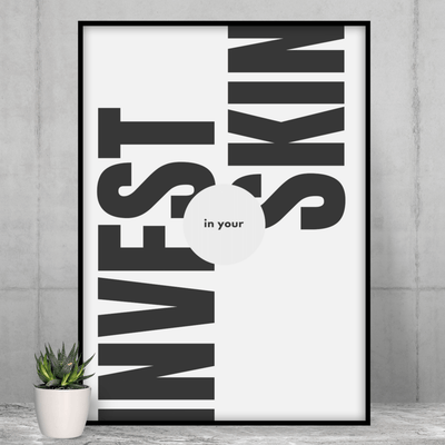 Invest In Your Skin Poster | ButFirstSkin