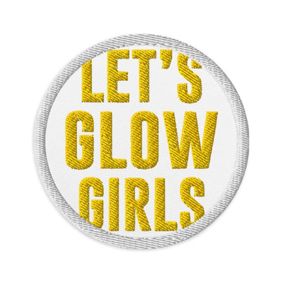 Let's Glow Girls Embroidered patch Default Title | ButFirstSkin