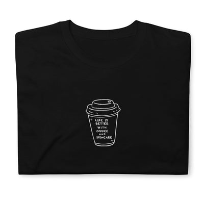 ButFirstSkin Life Is Better With Coffee And Skincare T-Shirt