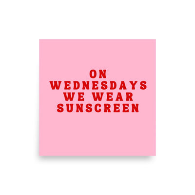 ButFirstSkin On Wednesdays We Wear Sunscreen Poster 18″×18″