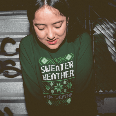 Sweater Weather = SPF Weather Christmas Sweatshirt Green / S | ButFirstSkin