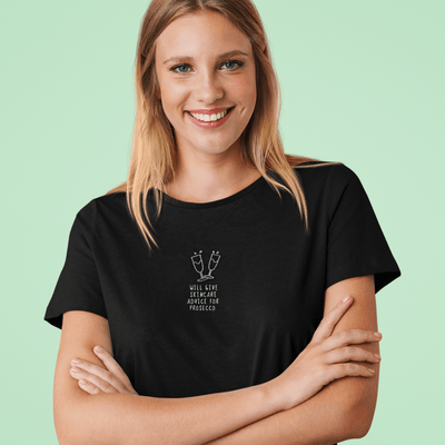 Will Give Skincare Advice For Prosecco Embroidered T-Shirt S | ButFirstSkin